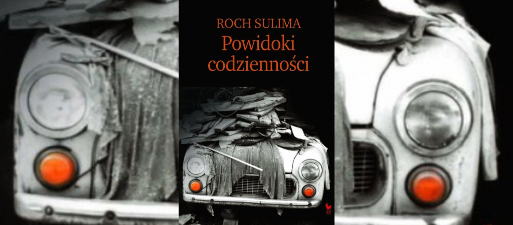 Roch Sulima, Powidoki codzienności