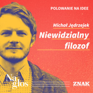 Polowanie na&nbsp;Idee | Michał Jędrzejek o&nbsp;Hansie Blumenbergu — ilustracja